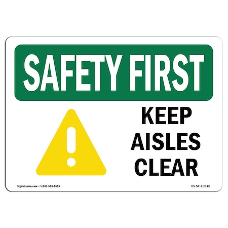 OSHA SAFETY FIRST Sign, Keep Aisles Clear, 10in X 7in Aluminum